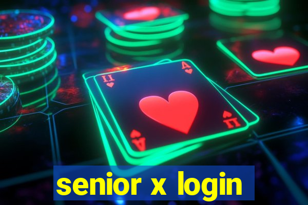 senior x login